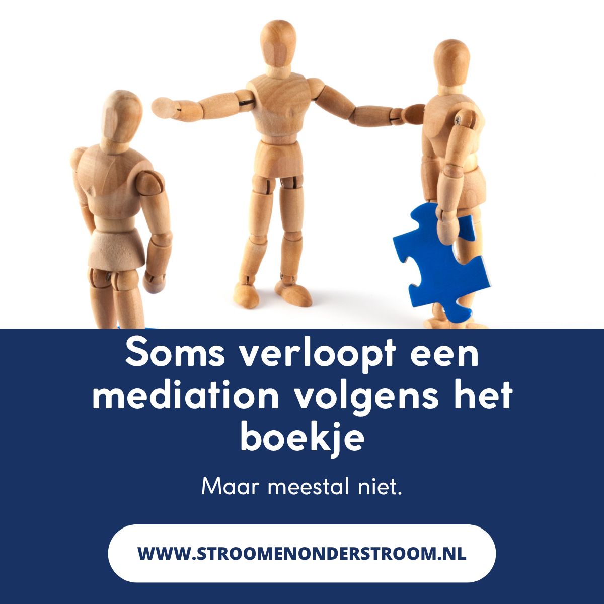 Soms verloopt een mediation volgens het boekje. Meestal niet!